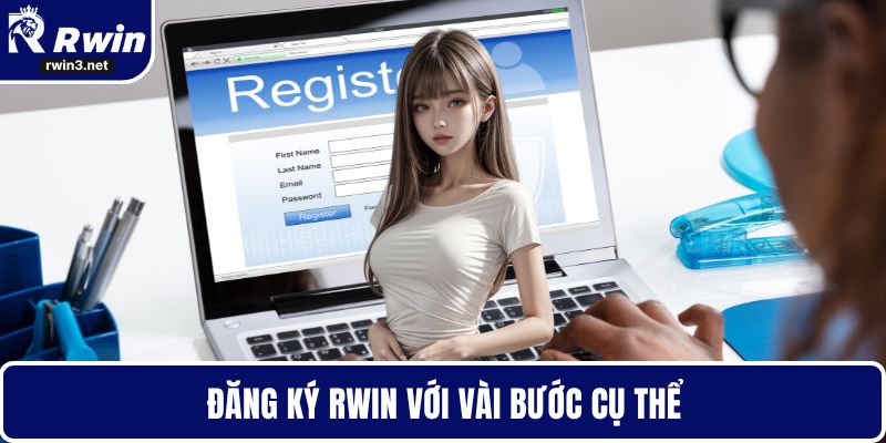 Đăng ký RWIN với vài bước cụ thể