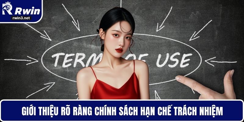 Giới thiệu rõ ràng chính sách hạn chế trách nhiệm