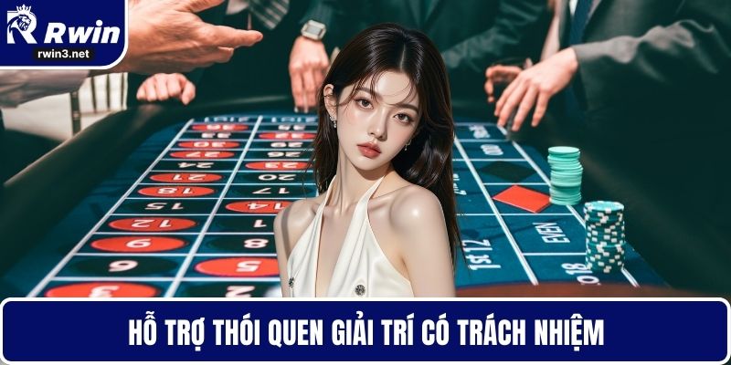 Hỗ trợ thói quen giải trí có trách nhiệm