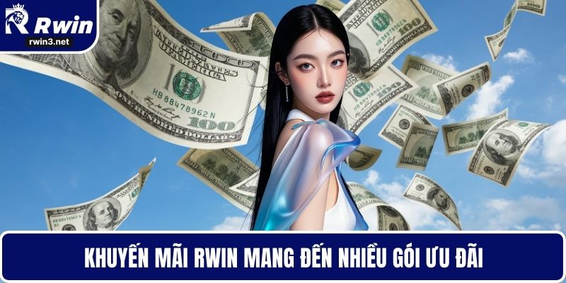 Khuyến mãi RWIN mang đến nhiều gói ưu đãi