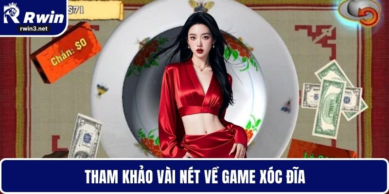 Tham khảo vài nét về game xóc đĩa