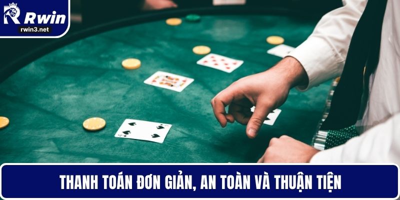 Thanh toán đơn giản, an toàn và thuận tiện