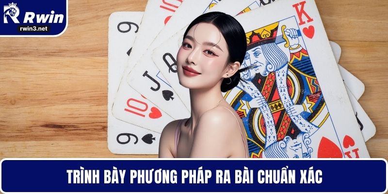 Trình bày phương pháp ra bài chuẩn xác